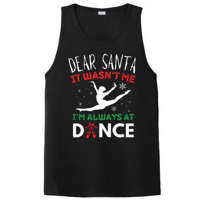 Dear Santa It WasnT Me IM Always At Dance Ballet Christmas PosiCharge Competitor Tank