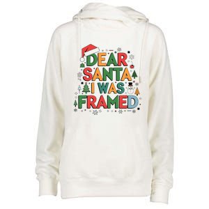 Dear Santa I Was Framed Christmas Outfit Funny Gift Womens Funnel Neck Pullover Hood