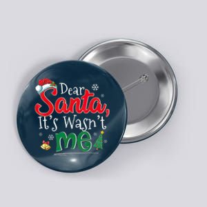 Dear Santa It Wasn't Me Funny Family Christmas Party Button