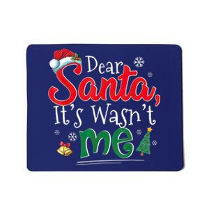 Dear Santa It Wasn't Me Funny Family Christmas Party Mousepad