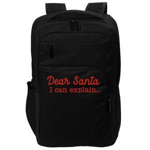 Dear Santa I Can Explain Impact Tech Backpack