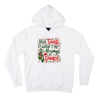 Dear Santa It WasnT Me IM Always At Dance Ballet Christmas Hoodie