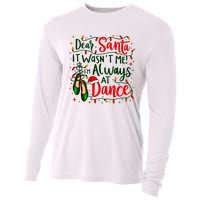 Dear Santa It WasnT Me IM Always At Dance Ballet Christmas Cooling Performance Long Sleeve Crew