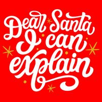 Dear Santa I Can Explain Christmas Holiday Funny T-Shirt