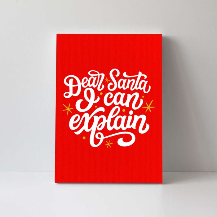 Dear Santa I Can Explain Christmas Holiday Funny Canvas