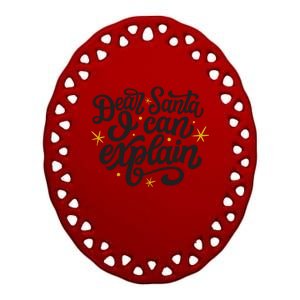 Dear Santa I Can Explain Christmas Holiday Funny Ceramic Oval Ornament