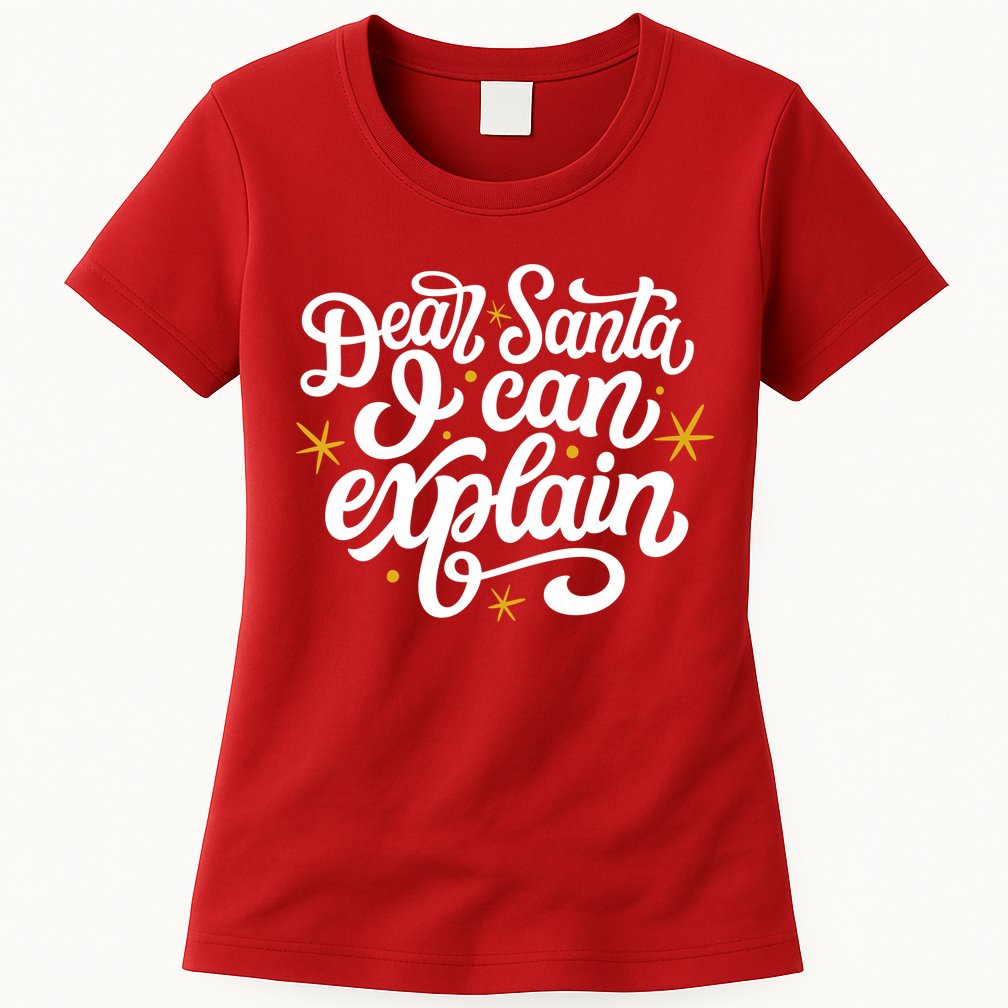 Dear Santa I Can Explain Christmas Holiday Funny Womens T-Shirt