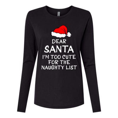 Dear Santa I’m Too Cute For The Naughty List Funny Funny Gift Womens Cotton Relaxed Long Sleeve T-Shirt