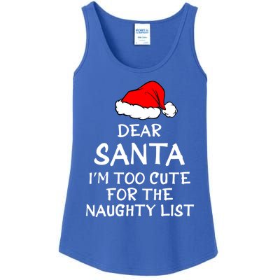 Dear Santa I’m Too Cute For The Naughty List Funny Funny Gift Ladies Essential Tank