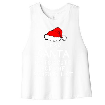 Dear Santa I’m Too Cute For The Naughty List Funny Funny Gift Women's Racerback Cropped Tank