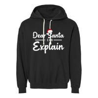 Dear Santa I Can Explain Garment-Dyed Fleece Hoodie