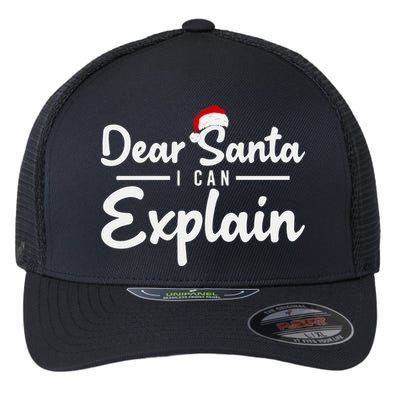 Dear Santa I Can Explain Flexfit Unipanel Trucker Cap