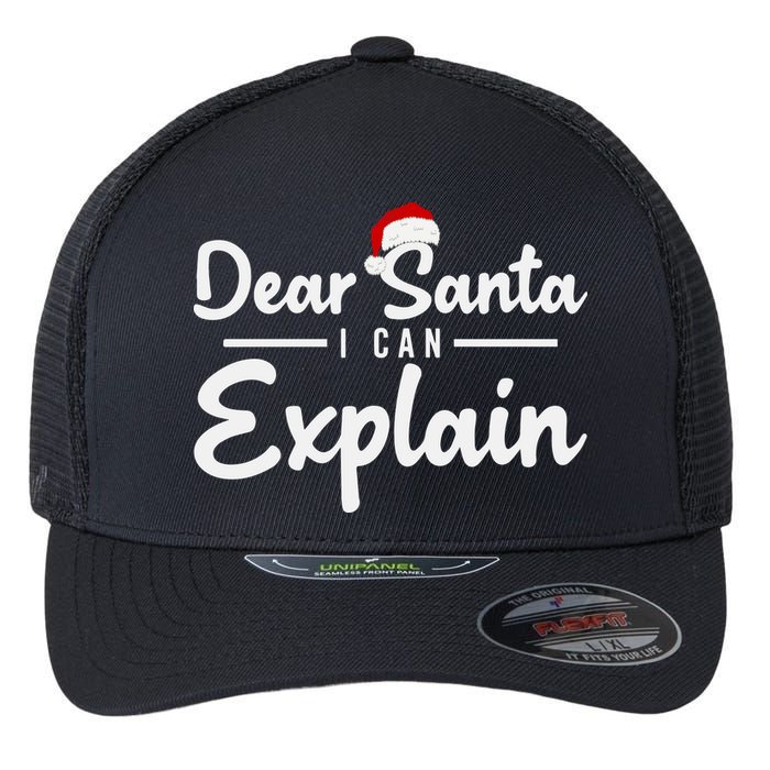 Dear Santa I Can Explain Flexfit Unipanel Trucker Cap