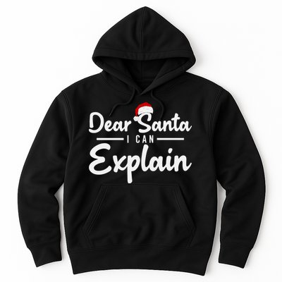 Dear Santa I Can Explain Hoodie