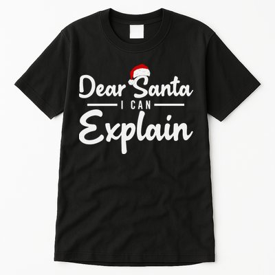 Dear Santa I Can Explain Tall T-Shirt