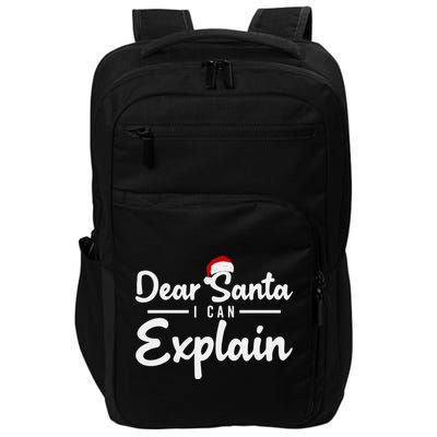 Dear Santa I Can Explain Impact Tech Backpack