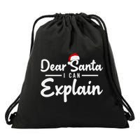 Dear Santa I Can Explain Drawstring Bag