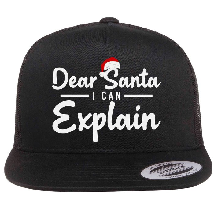 Dear Santa I Can Explain Flat Bill Trucker Hat