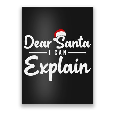 Dear Santa I Can Explain Poster