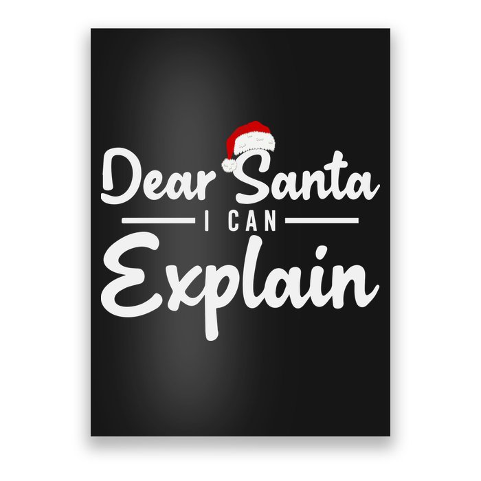 Dear Santa I Can Explain Poster