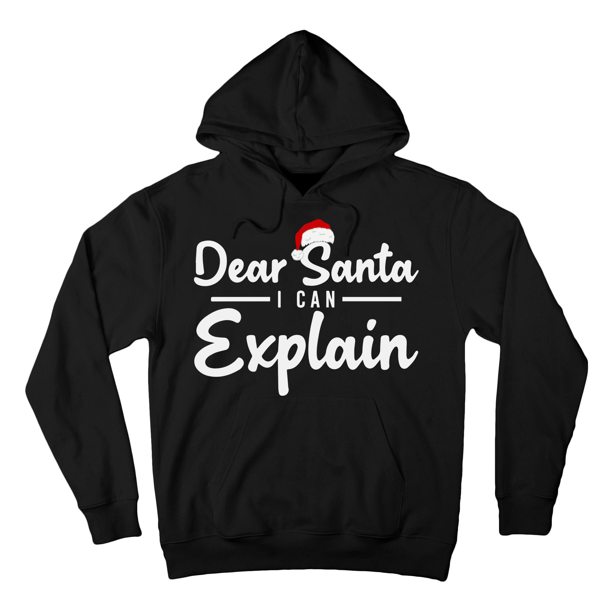 Dear Santa I Can Explain Tall Hoodie