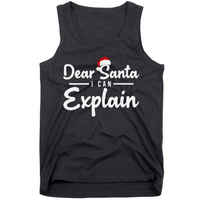 Dear Santa I Can Explain Tank Top