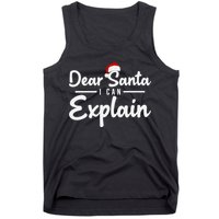 Dear Santa I Can Explain Tank Top