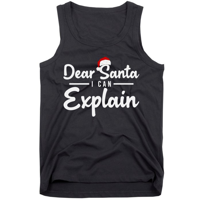Dear Santa I Can Explain Tank Top
