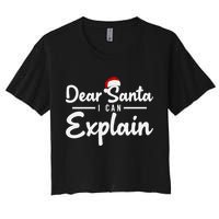 Dear Santa I Can Explain Crop Top
