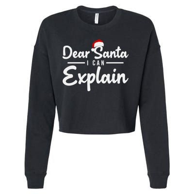 Dear Santa I Can Explain Cropped Pullover Crew