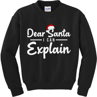 Dear Santa I Can Explain Kids Sweatshirt