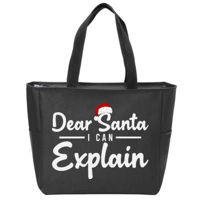 Dear Santa I Can Explain Zip Tote Bag