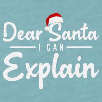 Dear Santa I Can Explain Sueded Cloud Jersey T-Shirt