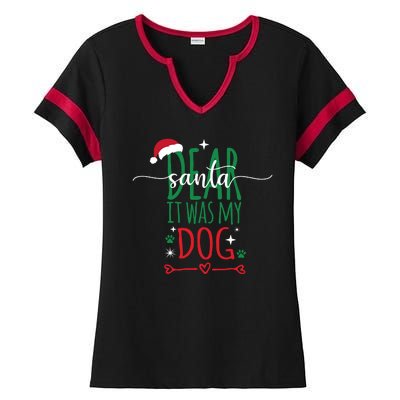 Dear Santa It Was My Dog Funny Christmas Ladies Halftime Notch Neck Tee