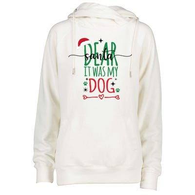 Dear Santa It Was My Dog Funny Christmas Womens Funnel Neck Pullover Hood