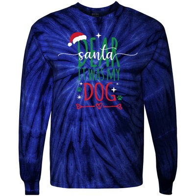 Dear Santa It Was My Dog Funny Christmas Tie-Dye Long Sleeve Shirt