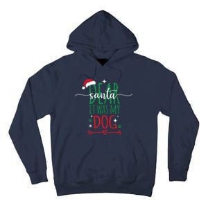 Dear Santa It Was My Dog Funny Christmas Tall Hoodie