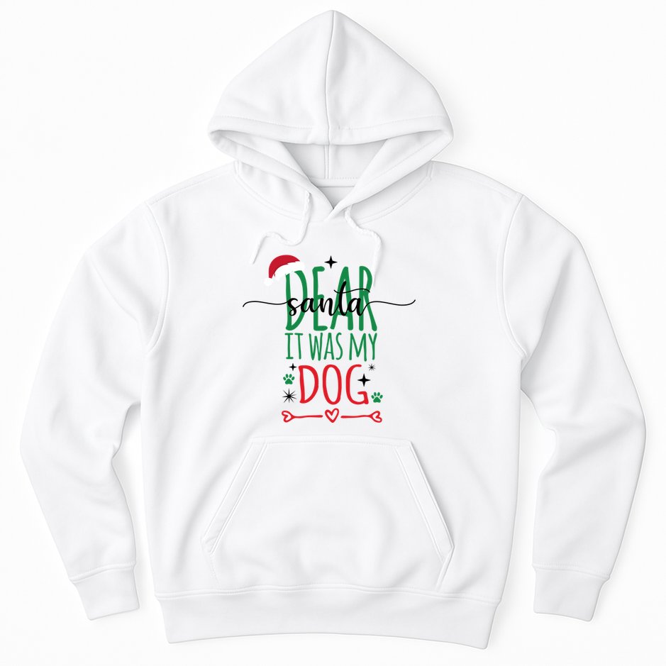 Dear Santa It Was My Dog Funny Christmas Hoodie