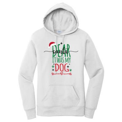 Dear Santa It Was My Dog Funny Christmas Women's Pullover Hoodie