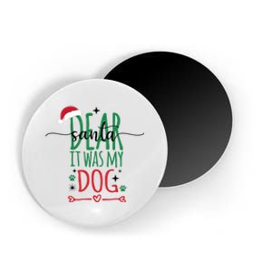 Dear Santa It Was My Dog Funny Christmas Magnet