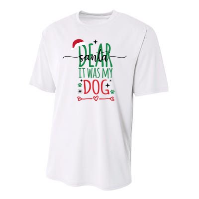 Dear Santa It Was My Dog Funny Christmas Performance Sprint T-Shirt