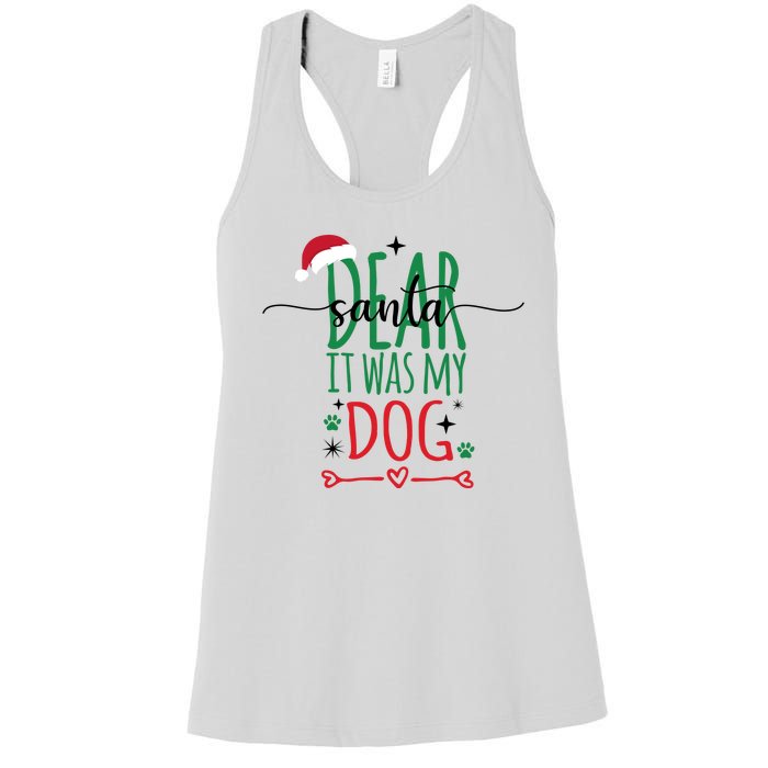 Dear Santa It Was My Dog Funny Christmas Women's Racerback Tank