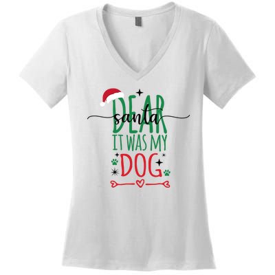 Dear Santa It Was My Dog Funny Christmas Women's V-Neck T-Shirt