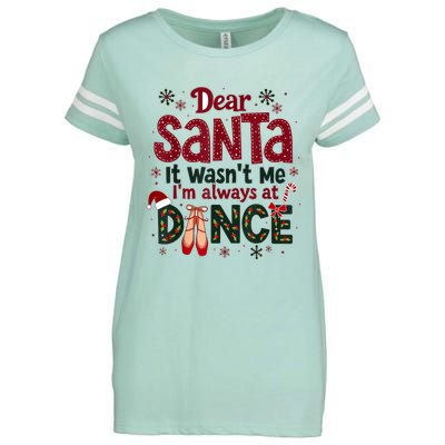 Dear Santa It WasnT Me IM Always At Dance Ballet Christmas.Jpzmsgrj Enza Ladies Jersey Football T-Shirt