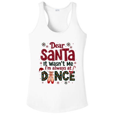 Dear Santa It WasnT Me IM Always At Dance Ballet Christmas.Jpzmsgrj Ladies PosiCharge Competitor Racerback Tank