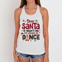 Dear Santa It WasnT Me IM Always At Dance Ballet Christmas.Jpzmsgrj Women's Knotted Racerback Tank