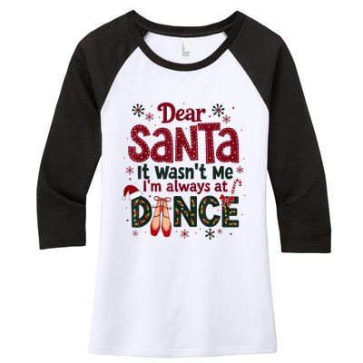 Dear Santa It WasnT Me IM Always At Dance Ballet Christmas.Jpzmsgrj Women's Tri-Blend 3/4-Sleeve Raglan Shirt