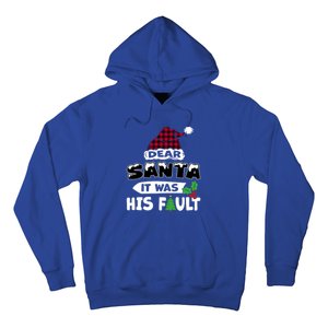 Dear Santa It Was His Fault His And Her Christmas Great Gift Hoodie