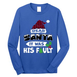 Dear Santa It Was His Fault His And Her Christmas Great Gift Long Sleeve Shirt