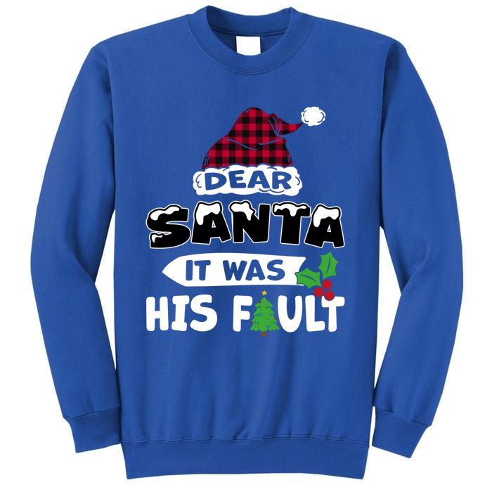 Dear Santa It Was His Fault His And Her Christmas Great Gift Sweatshirt